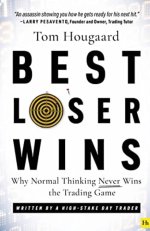 Amazon_com__Best_Loser_Wins__Why_Normal_Thinking_Never_Wins_the_Trading_Game_–_written_by_a_hi...jpg
